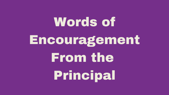 Words of Encouragement From the Principal text on purple background.